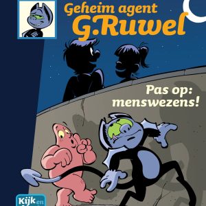 Geheim agent G. Ruwel - Pas op: menswezens! | groep 6 - deel 3